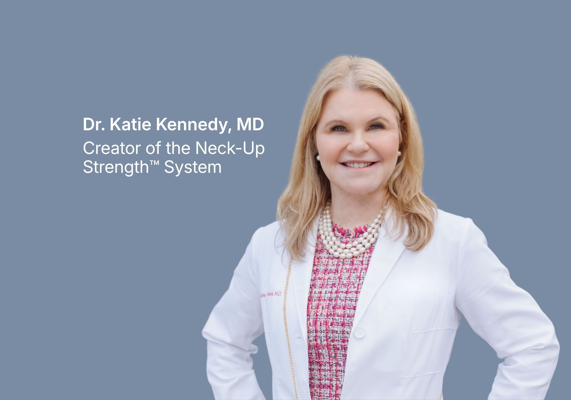 Dr. Katie Kennedy, MD in a professional headshot — physician who developed the Neck-Up Strength System to address facial muscle loss, sagging, jaw tension, and breathing-related sleep issues.